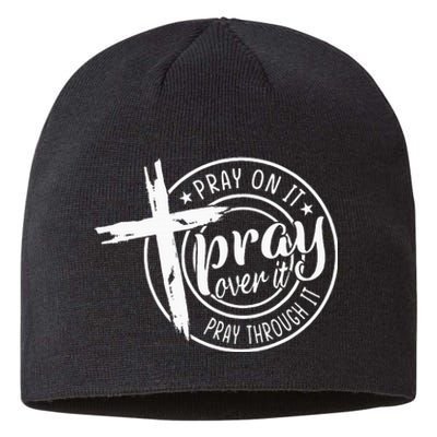 Pray On It Pray Over It Pray Through It Christian Sustainable Beanie