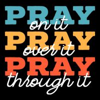Pray On It Pray Over It Pray Through It Christian Religious Gift Mug