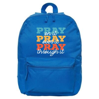 Pray On It Pray Over It Pray Through It Christian Religious Gift 16 in Basic Backpack
