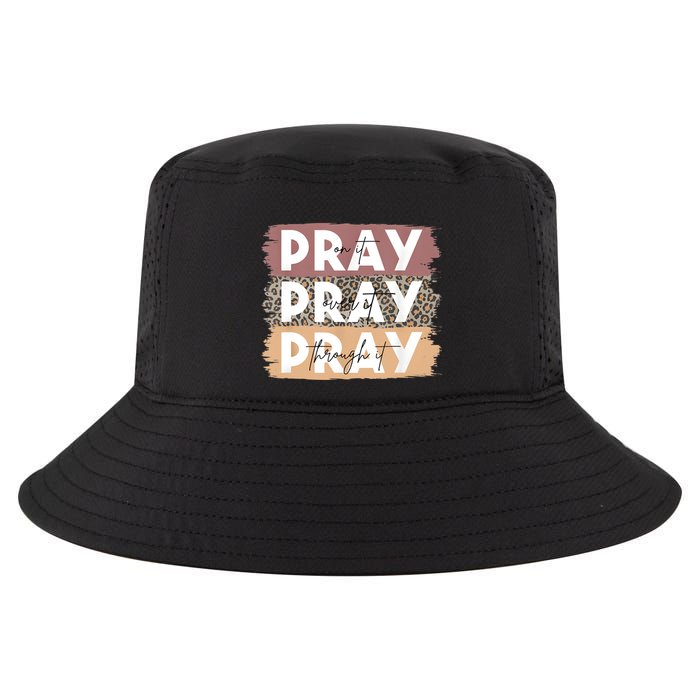 Pray On It Pray Over It Pray Through It Leopard Christian Cool Comfort Performance Bucket Hat