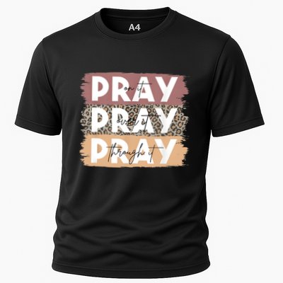 Pray On It Pray Over It Pray Through It Leopard Christian Performance Shirt