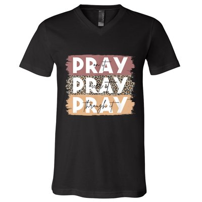 Pray On It Pray Over It Pray Through It Leopard Christian V-Neck T-Shirt