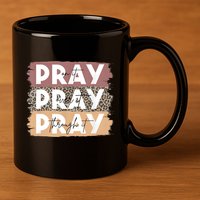 Pray On It Pray Over It Pray Through It Leopard Christian 11oz C Handle Ceramic Mug