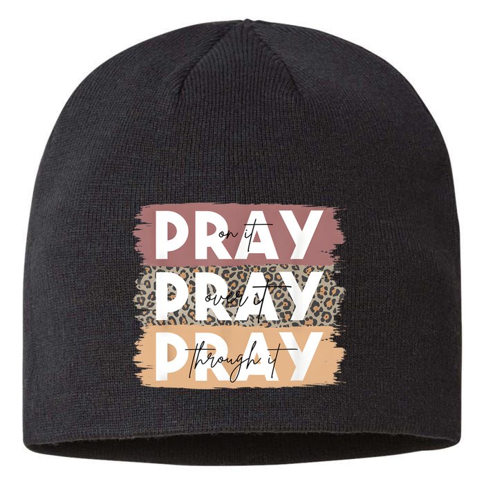Pray On It Pray Over It Pray Through It Leopard Christian Sustainable Beanie