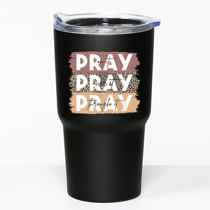 Pray On It Pray Over It Pray Through It Leopard Christian Tumbler