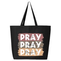 Pray On It Pray Over It Pray Through It Leopard Christian 25L Jumbo Tote