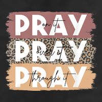 Pray On It Pray Over It Pray Through It Leopard Christian 25L Jumbo Tote