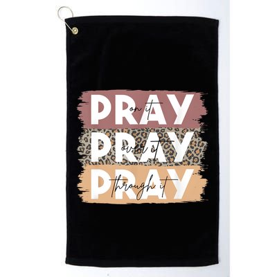 Pray On It Pray Over It Pray Through It Leopard Christian Golf Towel