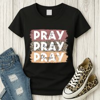 Pray On It Pray Over It Pray Through It Leopard Christian Womens T-Shirt