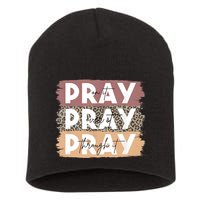Pray On It Pray Over It Pray Through It Leopard Christian Short Acrylic Beanie