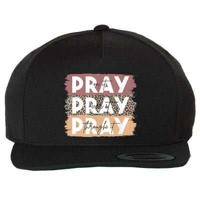 Pray On It Pray Over It Pray Through It Leopard Christian Wool Snapback Cap