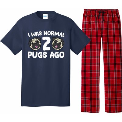 Pug Owner I Was Normal 2 Pugs Ago Pajama Set