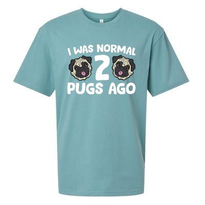 Pug Owner I Was Normal 2 Pugs Ago Sueded Cloud Jersey T-Shirt