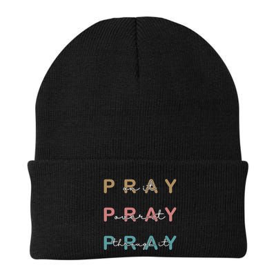 Pray On It Pray Over It Pray Through It Beanie