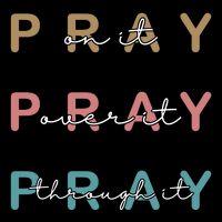 Pray On It Pray Over It Pray Through It 16 in Basic Backpack