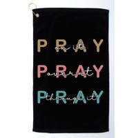 Pray On It Pray Over It Pray Through It Golf Towel
