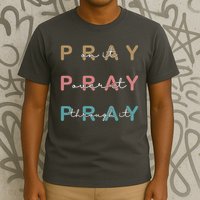 Pray On It Pray Over It Pray Through It T-Shirt
