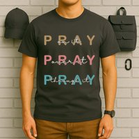 Pray On It Pray Over It Pray Through It T-Shirt
