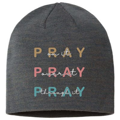 Pray On It Pray Over It Pray Through It Sustainable Beanie