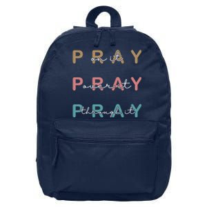 Pray On It Pray Over It Pray Through It 16 in Basic Backpack