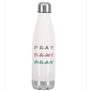 Pray On It Pray Over It Pray Through It Stainless Steel Insulated Water Bottle