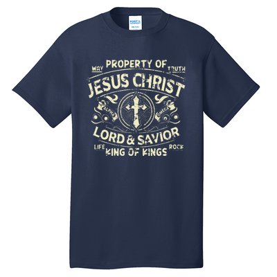 Property Of Jesus Christ Lord And Savior King Of Tall T-Shirt