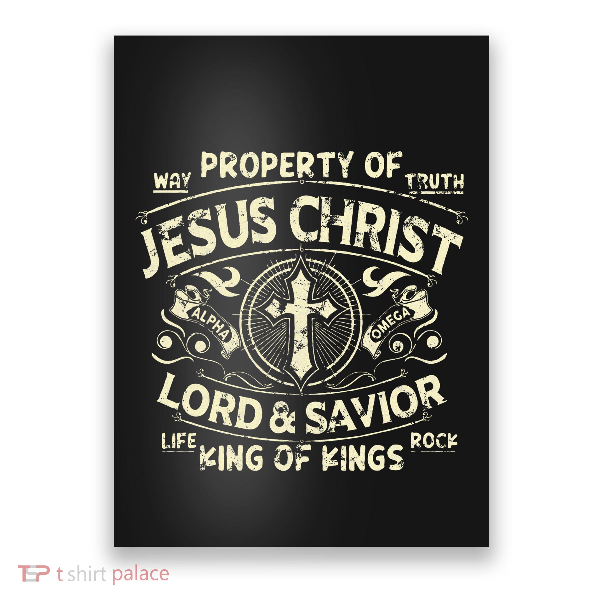 Property Of Jesus Christ Lord And Savior King Of Poster