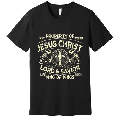 Property Of Jesus Christ Lord And Savior King Of Premium T-Shirt