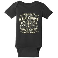 Property Of Jesus Christ Lord And Savior King Of Baby Bodysuit