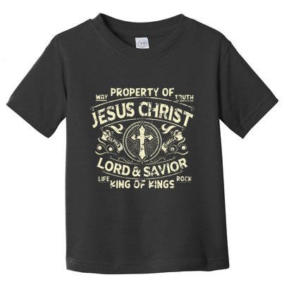 Property Of Jesus Christ Lord And Savior King Of Toddler T-Shirt