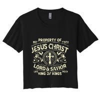 Property Of Jesus Christ Lord And Savior King Of Crop Top