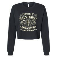 Property Of Jesus Christ Lord And Savior King Of Cropped Pullover Crew