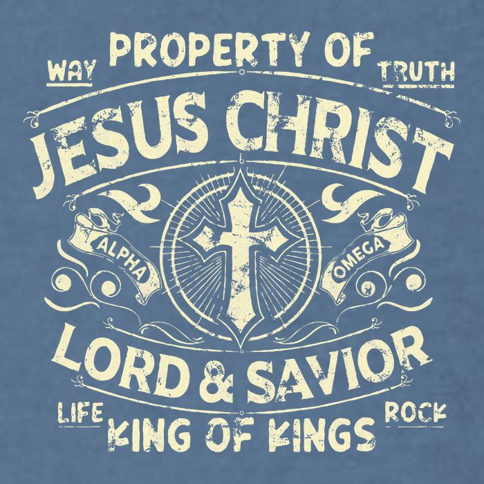 Property Of Jesus Christ Lord And Savior King Of Garment-Dyed Sweatshirt