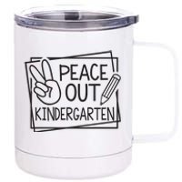 Peace Out Kindergarten Last Day Of School Summer Break 12 oz Stainless Steel Tumbler Cup