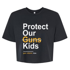 Protect Our Kids Not Guns Gun Control Now End Gun Violence Bella+Canvas Jersey Crop Tee