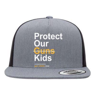 Protect Our Kids Not Guns Gun Control Now End Gun Violence Flat Bill Trucker Hat