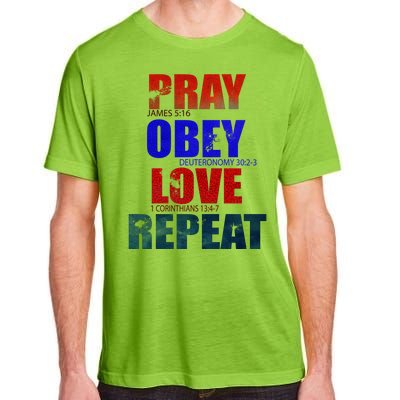 Pray Obey Love Repeat Christian Bible Quote Adult ChromaSoft Performance T-Shirt