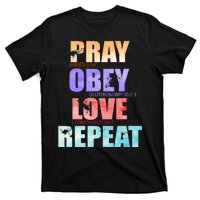 Pray Obey Love Repeat Christian Bible Quote T-Shirt