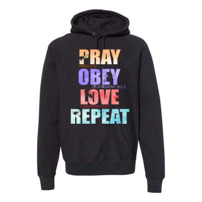 Pray Obey Love Repeat Christian Bible Quote Premium Hoodie