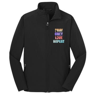 Pray Obey Love Repeat Christian Bible Quote Core Soft Shell Jacket