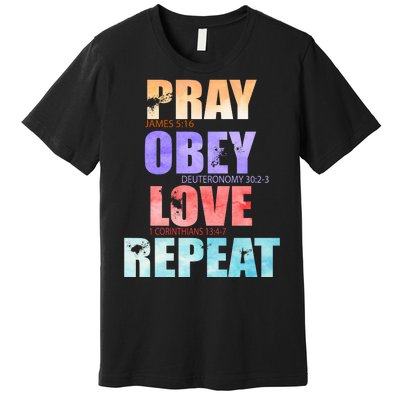 Pray Obey Love Repeat Christian Bible Quote Premium T-Shirt