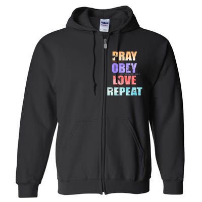 Pray Obey Love Repeat Christian Bible Quote Full Zip Hoodie