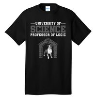 Professor Of Logic At The University Science Syllogistic Tall T-Shirt