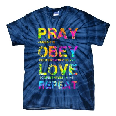 Pray Obey LoveRepeat Bible Verse Christian Bible Quote Tie-Dye T-Shirt