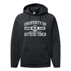 Property Of Law Offices Of Atticus Finch Maycomb Alabama Performance Fleece Hoodie