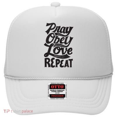 Pray Obey Love Repeat Christian Bible Verse Quote Faith High Crown Mesh Back Trucker Hat