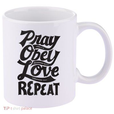Pray Obey Love Repeat Christian Bible Verse Quote Faith 11oz C Handle Ceramic Mug