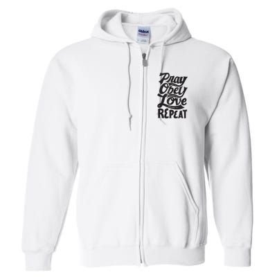 Pray Obey Love Repeat Christian Bible Verse Quote Faith Full Zip Hoodie