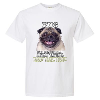 Pug Owner Lover Professional Human Trainer Gift Cute Dog Garment-Dyed Heavyweight T-Shirt