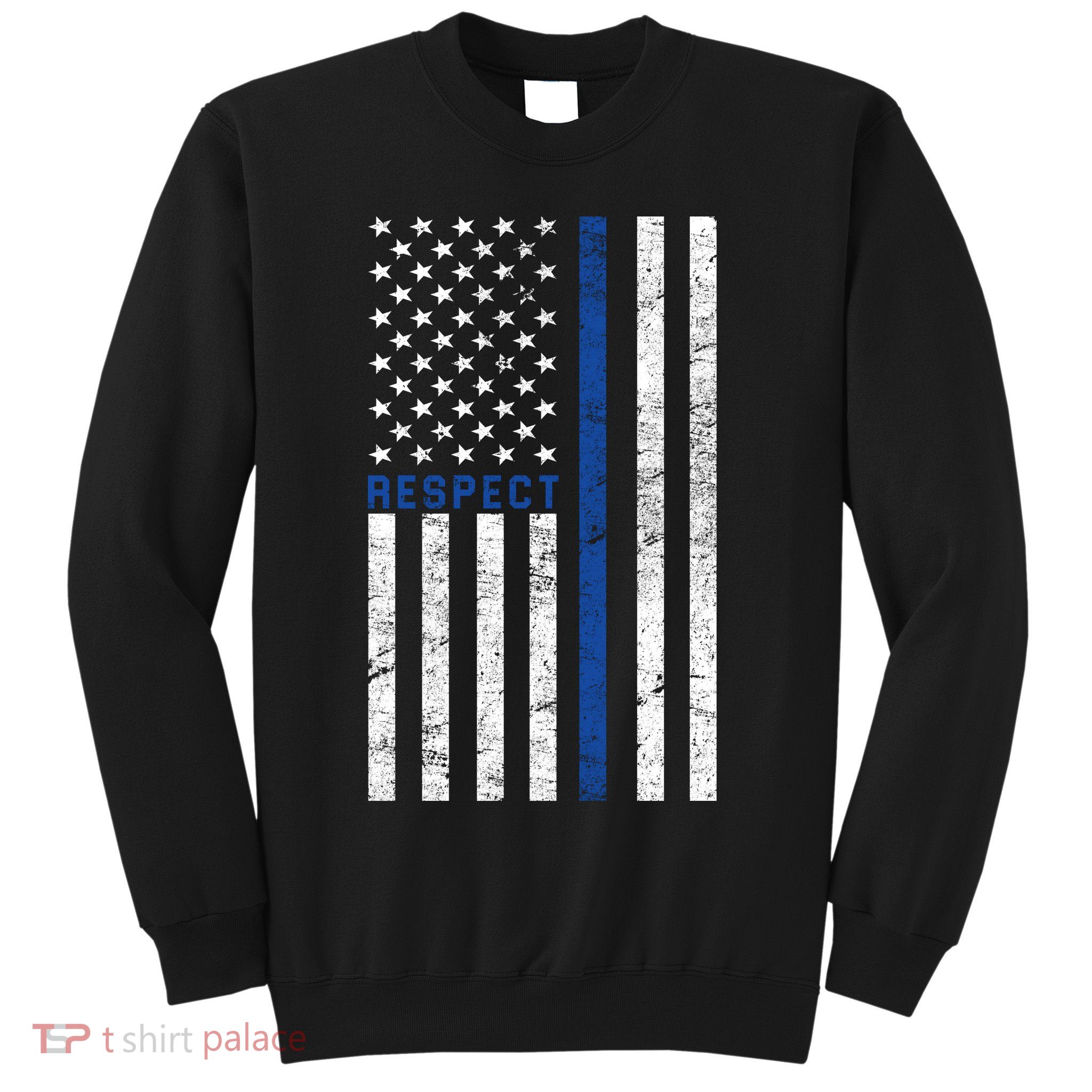Police American Flag Respect The Blue Sweatshirt